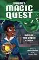 Book cover of: Kwame's Magic Quest: Rise of the Green Flame. By: Bernard Mensah