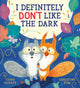 I Definitely Don't Like The Dark (HB) 9780702339486 Fiona Barker