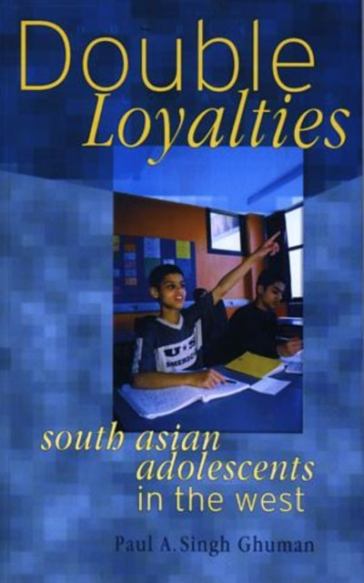 Book cover of: Double Loyalties. By: Paul A. S. Ghuman