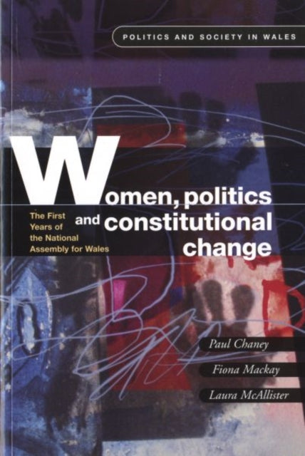 Book cover of: Women, Politics and Constitutional Change. By: Paul Chaney
