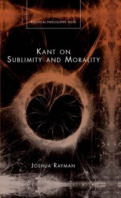 Book cover of: Kant on Sublimity and Morality