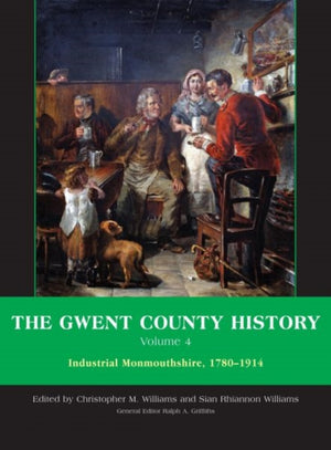 Gwent County History, Volume 4