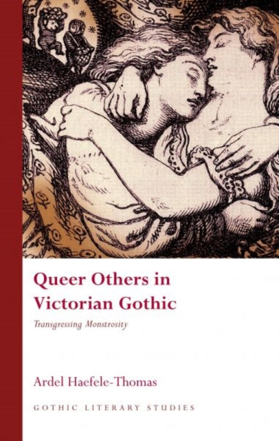 Book cover of: Queer Others in Victorian Gothic. By: Ardel Haefele-Thomas