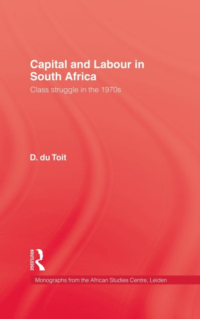 Book cover of: Capital & Labour In South Africa. By: D. Du. Toit