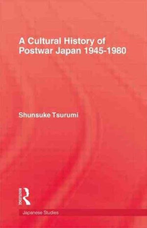 Cultural History of Postwar Japan 1945-1980