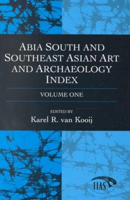 Book cover of: Abia South and Southeast Asian Art and Archaeology Index. By: Karel R. van Kooij