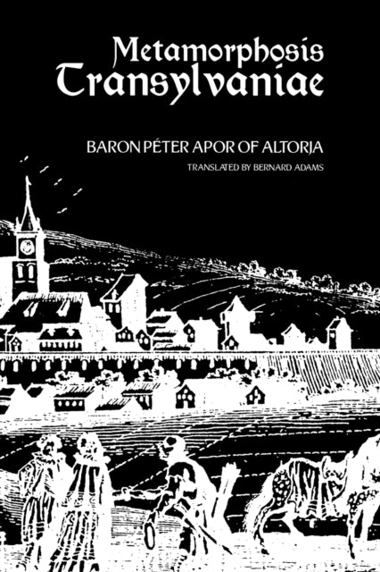 Book cover of: Metamorphosis Transylvaniae. By: Baron Peter Apor