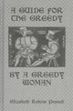 Book cover of: Guide For The Greedy: By A Greedy Woman. By: Elizabeth Robins Pennell