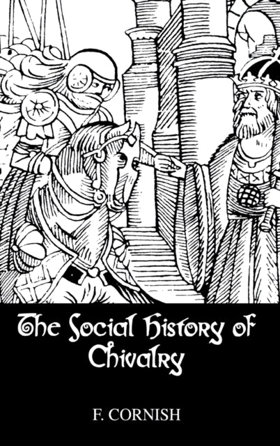 The Social History Of Chivalry