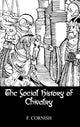 Book cover of: Social History Of Chivalry. By: F. Cornish