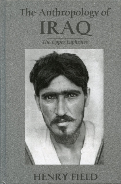 Book cover of: Antropology of Iraq. By: Henry Field