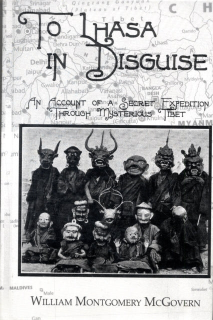 Book cover of: To Lhasa In Disguise. By: William Montgomery McGovern