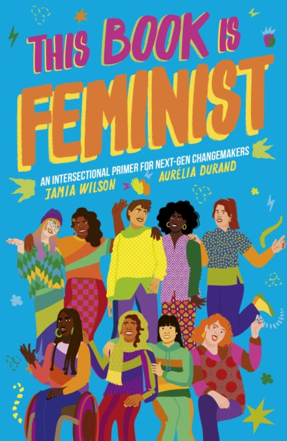 Book cover of: This Book Is Feminist. By: WILSON, JAMIA