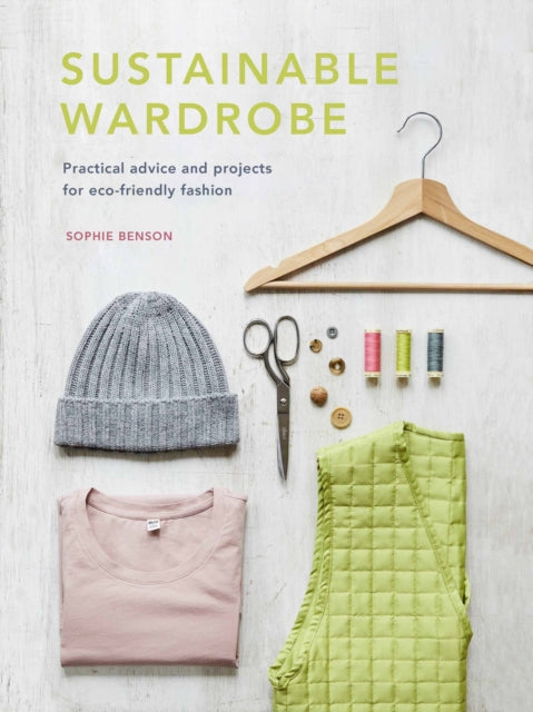 Book cover of: Sustainable Wardrobe. By: Sophie Benson