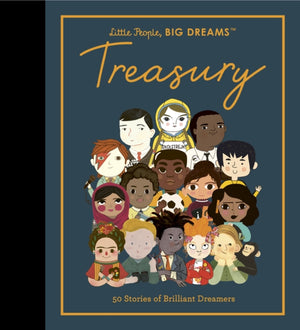 Little People, BIG DREAMS: Treasury, 50 Stories from Brilliant Dreamers