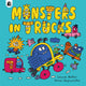 Book cover of: Monsters in Trucks. By: BAKER, LAURA