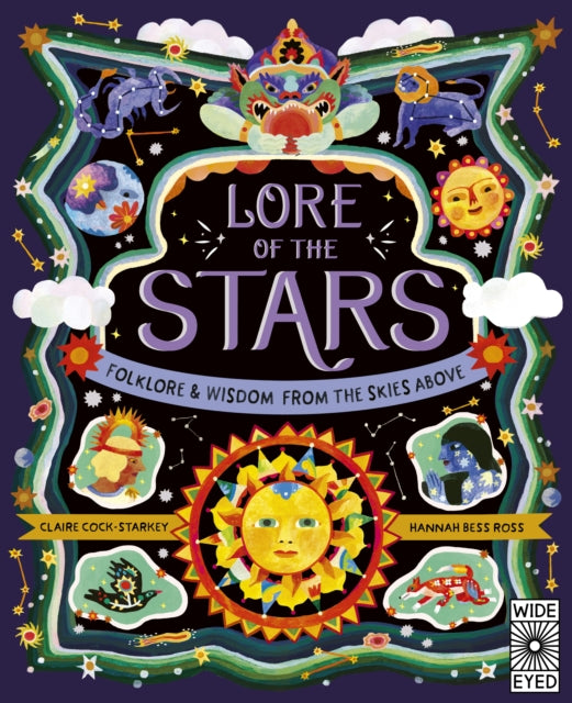 Lore of the Stars, Folklore and Wisdom from the Skies Above 9780711282001 Claire Cock-Starkey
