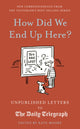 How Did We End Up Here?, Unpublished Letters to the Daily Telegraph 9780711291225 Kate Moore