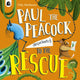 Paul the Peacock (Reluctantly) to the Rescue 9780711292284 Tilly Matthews