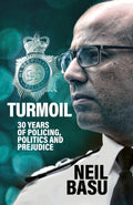 Turmoil: The Official Autobiography, 30 Years of Policing, Politics and Prejudice