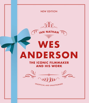 Wes Anderson, The Iconic Filmmaker and his Work