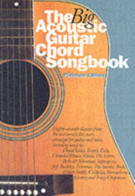 Book cover of: Big Acoustic Guitar Chord Songbook Platinum Ed