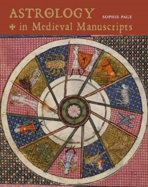 Book cover of: Astrology in Medieval Manuscripts. By: Sophie Page