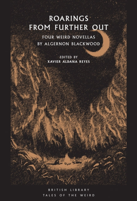 Book cover of: Roarings from Further Out. By: Algernon Blackwood