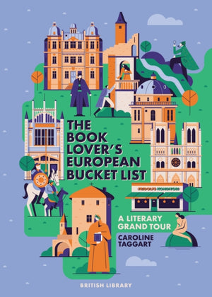 Book Lover's European Bucket List, A Grand Tour of Literature
