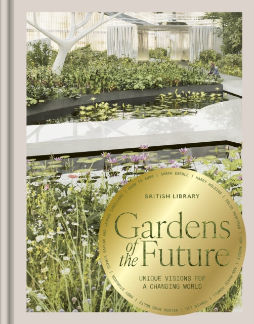 Gardens of the Future 9780712355087 CHIVERS, RUTH (ED)