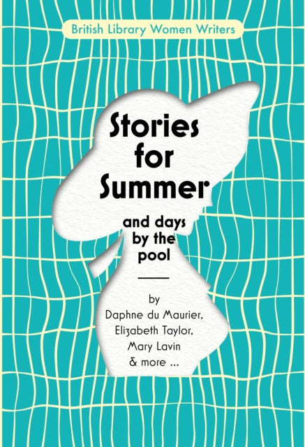 Stories for Summer, And Days by the Pool 9780712355155 British Library