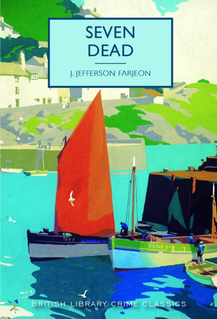 Book cover of: Seven Dead. By: J. Jefferson Farjeon
