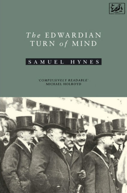 Book cover of: Edwardian Turn Of Mind. By: SAMUEL HYNES