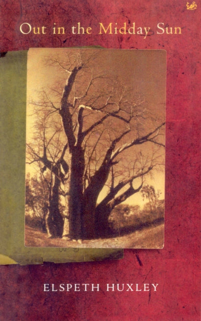 Book cover of: Out In The Midday Sun. By: Elspeth Huxley