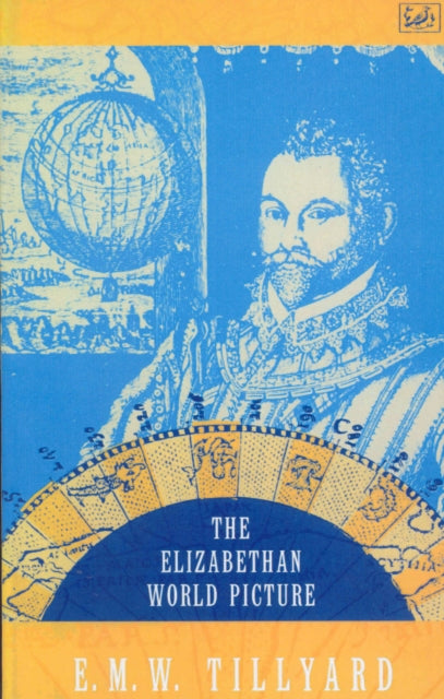 Book cover of: Elizabethan World Picture. By: E. M. W. Tillyard