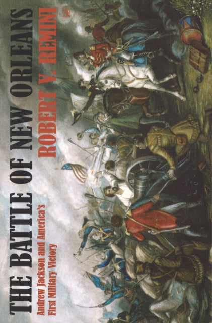 Book cover of: Battle of New Orleans. By: Robert Vincent Remini