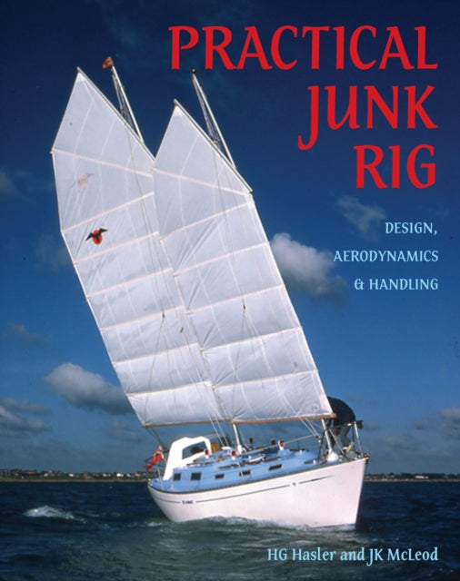 Book cover of: Practical Junk Rig. By: H.S. Hasler