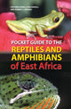 Book cover of: Pocket Guide to the Reptiles and Amphibians of East Africa