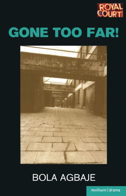 Book cover of: Gone Too Far!. By: Bola Agbaje