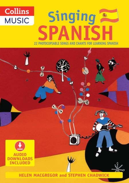 Book cover of: Singing Spanish (Book + Download). By: MacGregor, Helen, Chadwick, Stephen