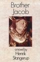 Book cover of: Brother Jacob. By: Stangerup, Henrik.