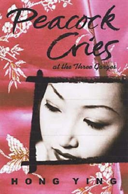 Book cover of: Peacock Cries. By: Hong YING