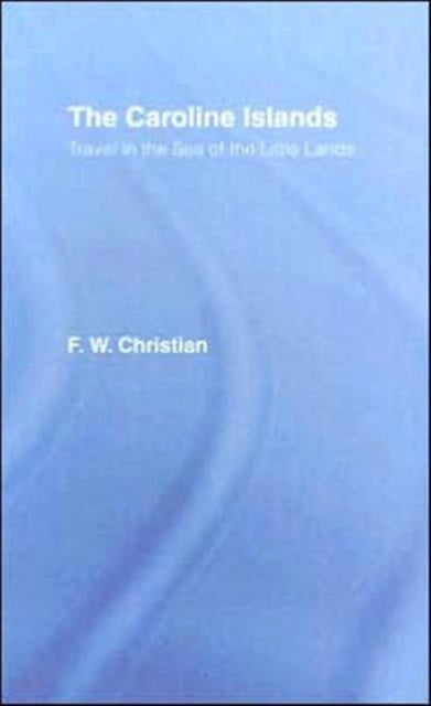 Book cover of: Caroline Islands. By: Frederick W. Christian