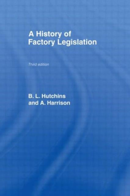 Book cover of: History of Factory Legislation. By: Amy Harrison