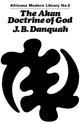 Book cover of: Akan Doctrine of God. By: J.B., Danquah