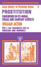 Book cover of: Acton: Prostitution Considered. By: William Acton