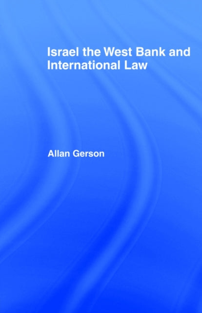 Book cover of: Israel, the West Bank and International Law
