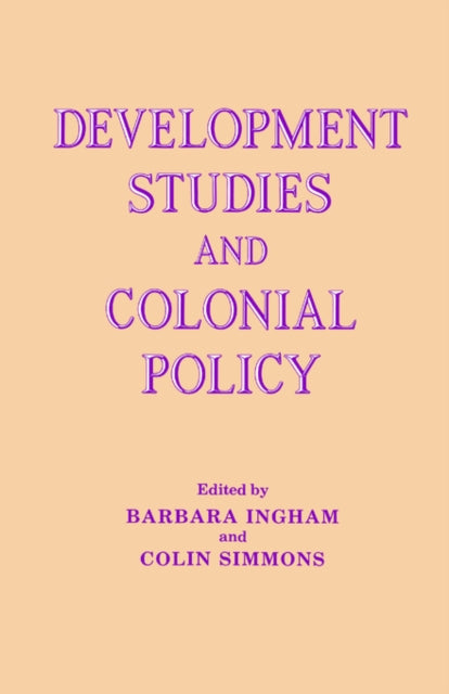 Book cover of: Development Studies and Colonial Policy