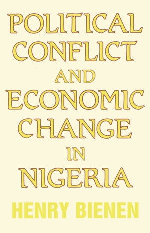 Political Conflict and Economic Change in Nigeria