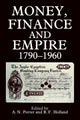 Book cover of: Money, Finance, and Empire, 1790-1960. By: Robert  F. Holland
